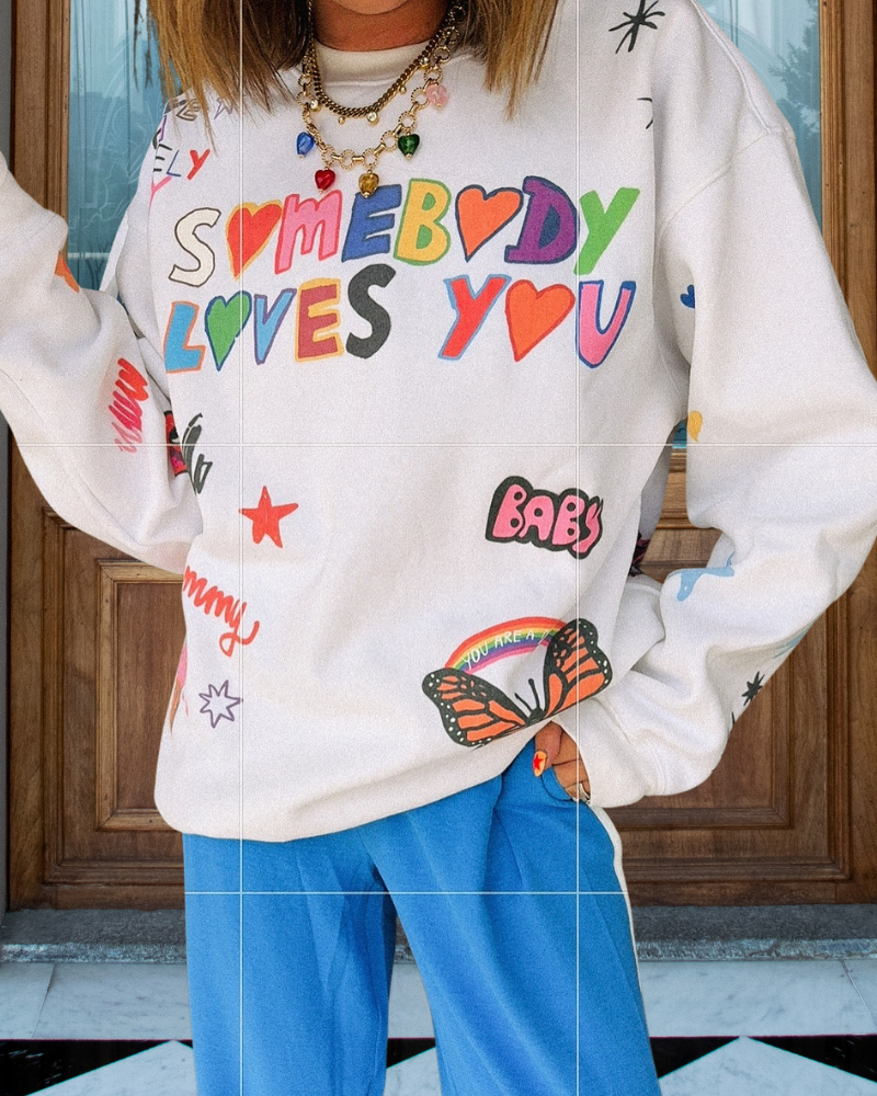Somebody Loves You Sweatshirt